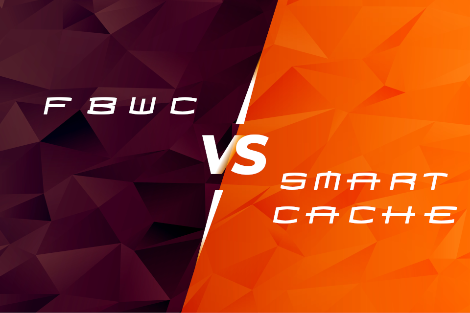 FBWC vs Smart Cache